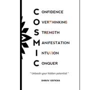 COSMIC: Unleash your hidden potential