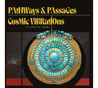 Cosmic Vibrations And Dwight Trible - Pathways & Passages