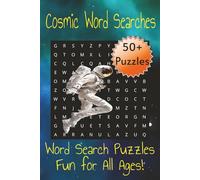 Cosmic Word Searches: Word Searches with Large Easy to Read Print about Space, Space Exploration, and Our Cosmic Conquest. | 6 x 9 inches, 110 pages | ... for Relaxing, Mindfulness, and Stress Relief!