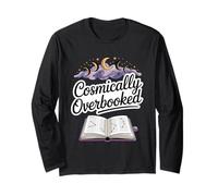 Cosmically Overbooked Funny Astrology Spiritual Long Sleeve T-Shirt
