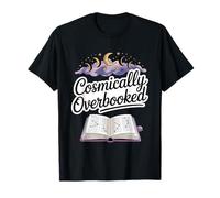 Cosmically Overbooked Funny Astrology Spiritual T-Shirt