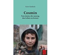 Cosmin: Von einem, der auszog, das Leben zu lernen (Siebenbürgische Kinder- und Jugendbücher): 10