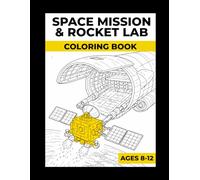 Cosmo & Lem: Space Mission & Rocket Lab: A Space Coloring Book for Kids Ages 8-12 with Fun Science Facts