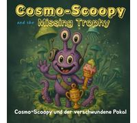 Cosmo-Scoopy und die verschwundene Trophäe: Ein Retro-niedliches Alien-Abenteuer für Kinder: Bilderbuch für Kinder im Vorschul- und Grundschulalter (COSMO POP WORKS Picture Book Vol.1)