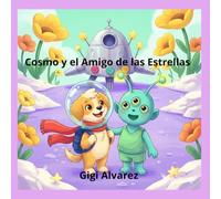 Cosmo y el Amigo de las Estrellas (El Club de los Hocicos Inquietos.)
