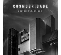 Cosmobrigade - Hollow Obsessions [VINYL]