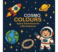 CosmoColours: Space Adventures for Little Explorers