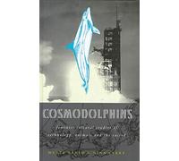 Cosmodolphins: Feminist Cultural Studies of Technology, Animals and the Sacred