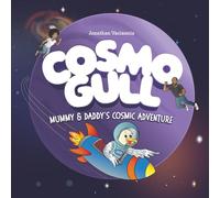Cosmogull: Mummy and Daddy's Cosmic Adventure