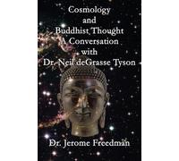 Cosmology and Buddhist Thought : A Conversation with Neil deGrasse Tyson
