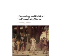 Cosmology and Politics in Plato's Later Works
