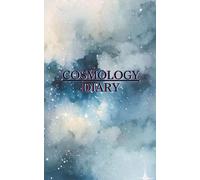 Cosmology Diary : 160 Pages (Journal, Notebook)