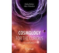 Cosmology for the Curious