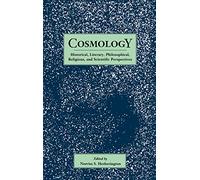 Cosmology: Historical, Literary,Philosophical, Religous and Scientific Perspectives: 1634 (Garland Reference Library of the Humanities)