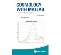 Cosmology With Matlab: Revised With Matlab Live Scripts: Revised with MATLAB Live Scripts (Second Edition)