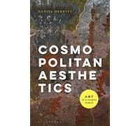 Cosmopolitan Aesthetics: Art in a Global World