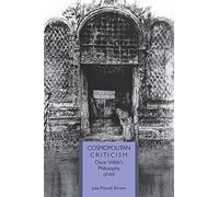 Cosmopolitan Criticism: Oscar Wilde's Philosophy of Art