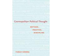 Cosmopolitan Political Thought: Method, Practice, Discipline by Farah Godrej (En