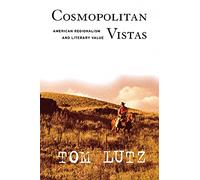 Cosmopolitan Vistas: American Regionalism and Literary Value