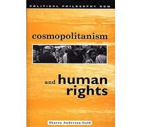 Cosmopolitanism and Human Rights (Political Philosophy Now)