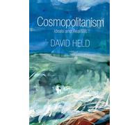 Cosmopolitanism: Ideals and Realities