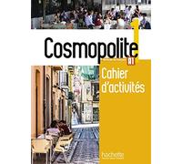 Cosmopolite 1 : Cahier d'activites: Cahier d'activites. A1