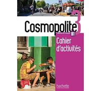 Cosmopolite 3 - Cahier d'activites B1: Cahier d'activites B1 + CD-audio