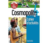 Cosmopolite: Cahier d'activites 4 + manuel numerique: Cahier d'activites + manuel numerique
