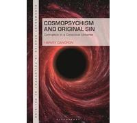 Cosmopsychism and Original Sin: Corruption in a Conscious Universe (Bloomsbury Studies in Philosophy of Religion)