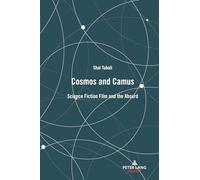 Cosmos and Camus: Science Fiction Film and the Absurd