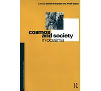 Cosmos and Society in Oceania (Explorations in Anthropology)