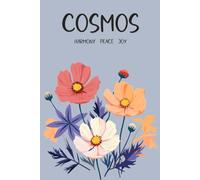 Cosmos, Harmony Peace Joy: Lined Notebook, Floral Birth Month Journal, 6×9 Paperback, 120 Pages, October Flower Gift