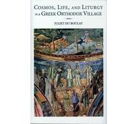 Cosmos, Life, and Liturgy in a Greek Orthodox Village (Romiosyni): 18