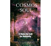 Cosmos of Soul: A Wake-up Call for Humanity: 1 (Sirian Revelations)