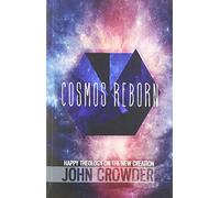Cosmos Reborn : Happy Theology on the New Creation