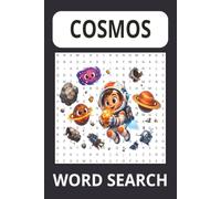 Cosmos Word Search Puzzle Book: Word Searches with Easy-to-Read Print | Explore Planets, Stars and the Universe | 6x9 inches, 110 pages | 50+ Puzzles... Gift for Vacations, Holidays and Free Times