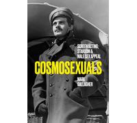 Cosmosexuals : Screen Acting, Stardom, and Male Sex Appeal