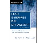 COSO Enterprise Risk Management : Establishing Effective Governance, Risk, and Compliance Processes