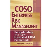 COSO Enterprise Risk Management: Understanding the New Integrated ERM Framework