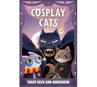 Cosplay Cats Tarot Deck and Guidebook