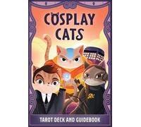 Cosplay Cats Tarot Deck and Guidebook