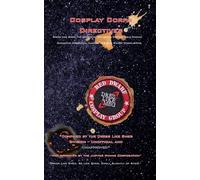 Cosplay Corps Directives: Dress Like Smeg: The Unofficial Red Dwarf Cosplay Field Manual