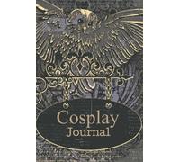 Cosplay Journal: Cosplay Journal for Costume Notes, Events, Sketches, Cosplay Gift, 6x9 Blank and Lined Pages
