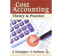 Cost Accounting: Theory & Practice