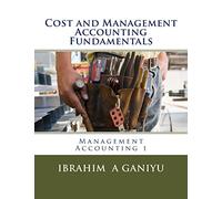 Cost and Management Accounting Fundamentals: Management Accounting 1