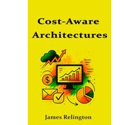Cost-Aware Architectures: Basic Design Patterns for Cheaper Workloads