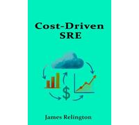 Cost-Driven SRE: Balancing Reliability, Performance, and Spend