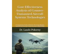Cost-Effectiveness Analysis of Counter-Unmanned Aircraft Systems Technologies: A Comparative Study of Kinetic, Electronic Warfare, and Directed Energy Countermeasures (2022-2026)