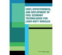 Cost, Effectiveness, and Deployment of Fuel Economy Technologies for Light-Duty Vehicles