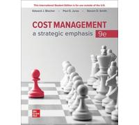 Cost Management: A Strategic Emphasis ISE – McGraw-Hill Education